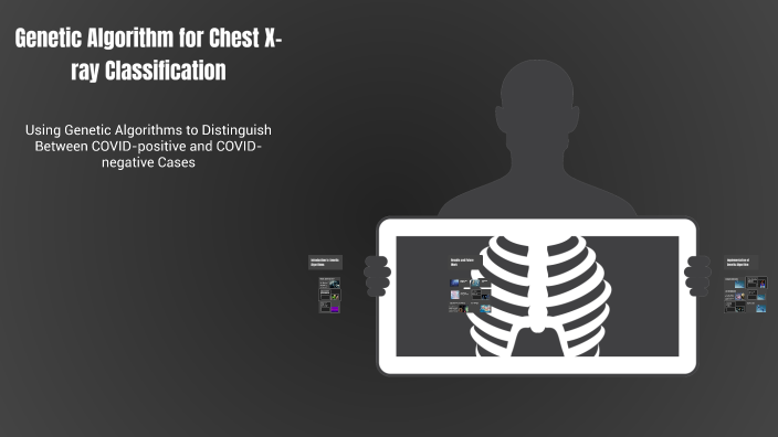 Genetic Algorithm for Chest X-ray Classification by Omar Shoieb on Prezi