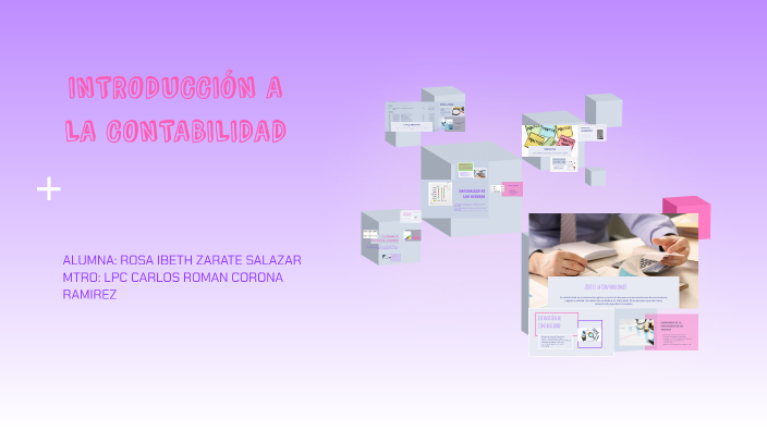 INTRODUCCIÓN A LA CONTABILIDAD by ROSA IBETH ZARATE SALAZAR on Prezi