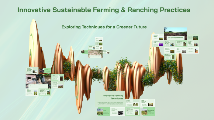 Farming And Raching New Sustainable Farming & Ranching Practices by Alex Karatsin on Prezi
