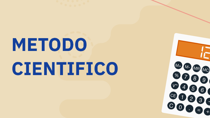 METODO CIENTIFICO by KEVIN GARCIA on Prezi