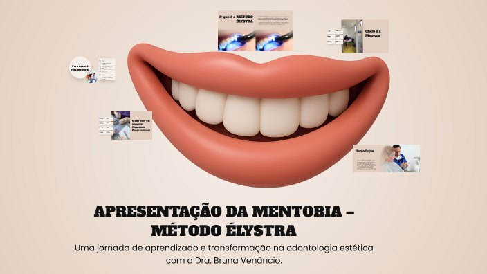 APRESENTAÇÃO DA MENTORIA – MÉTODO ÉLYSTRA by BRUNA VENANCIO on Prezi