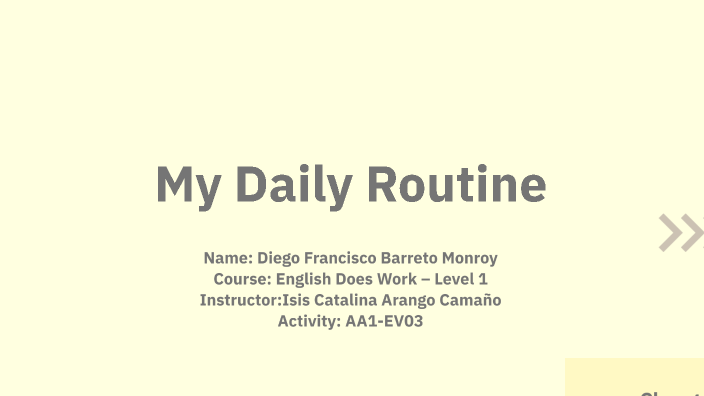 My Daily Routine by Diego Francisco Barreto Monroy on Prezi