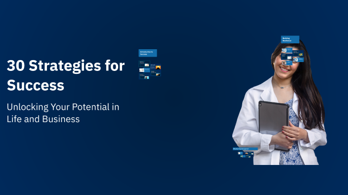 30 Strategies for Success by Joshua Mark on Prezi