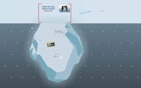 Global Warming Affecting Penguins by Ana Castaneda on Prezi
