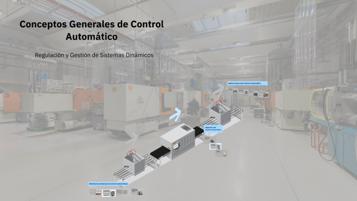 Conceptos Generales de Control Automático by m padilla on Prezi
