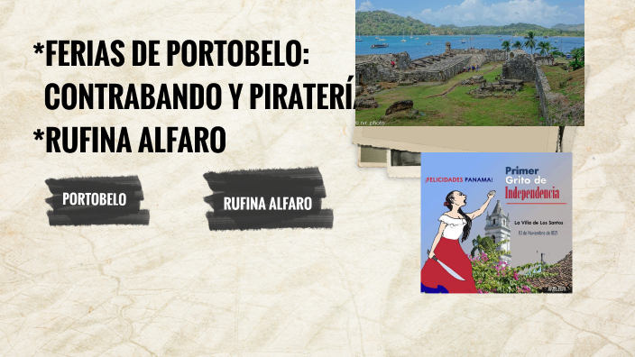 LAS FERIAS DE PORTOBELO: CONTRABANDO Y PIRATERÍA by carolina pitti on Prezi