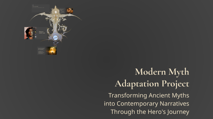 Modern Myth Adaptation Project by jesus ruiz on Prezi