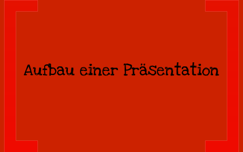 Aufbau einr Präsentation by Maximilian Kremer on Prezi