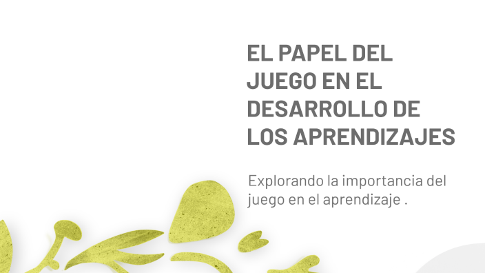 EL PAPEL DEL JUEGO EN EL DESARROLLO DE LOS APRENDIZAJES NIVEL