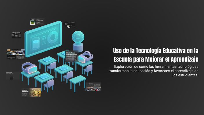 Uso de la Tecnología Educativa en la Escuela para Mejorar el ...