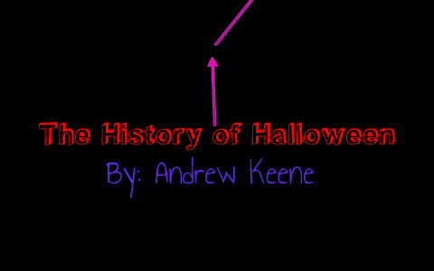 The History of Halloween by andrew keene on Prezi