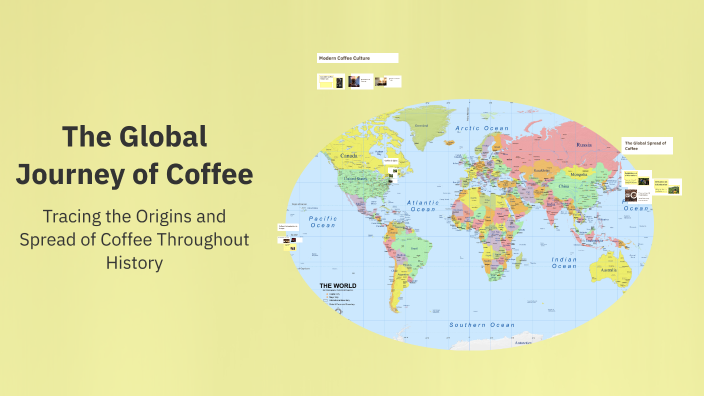 The Global Journey of Coffee by Sa'myia Johson on Prezi