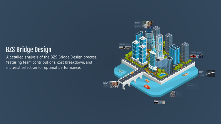 BZS Bridge Design by Andrew Sanchez on Prezi