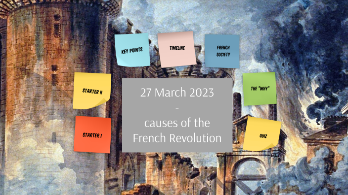 causes of the French Revolution by Jessica Klek on Prezi