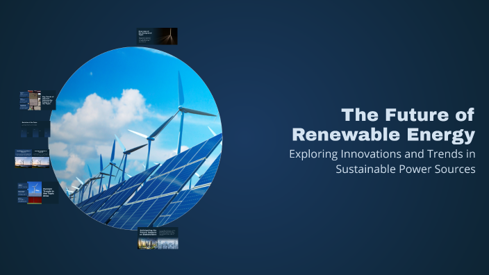 The Future of Renewable Energy by Princes De Los Reyes on Prezi