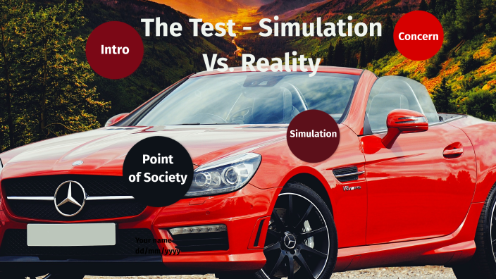 The Test Simulation Vs Reality By Janelle Diaz On Prezi The Test Simulation Vs Reality By Janelle Diaz On Prezi