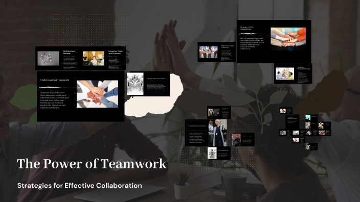 The Power of Teamwork by Tri la on Prezi