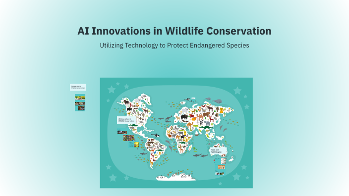 AI Innovations in Wildlife Conservation by Wesley Aquice on Prezi