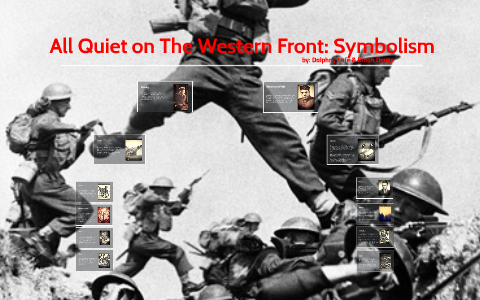 All Quiet On The Western Front Symbolism By Dinah Douge