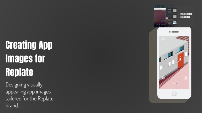 Creating App Images for Replate by Keerthana Parthipan on Prezi