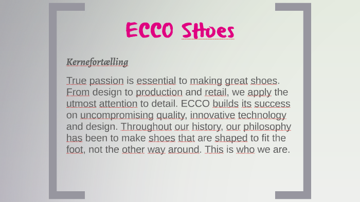 Produktion dato Finde på ECCO Shoes by Yu Zhao on Prezi Next
