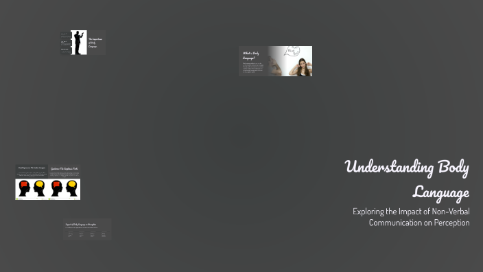 Understanding Body Language by kishaun lalor on Prezi