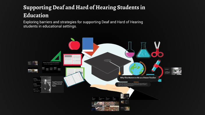 Supporting Deaf and Hard of Hearing Students in Education by Paige ...