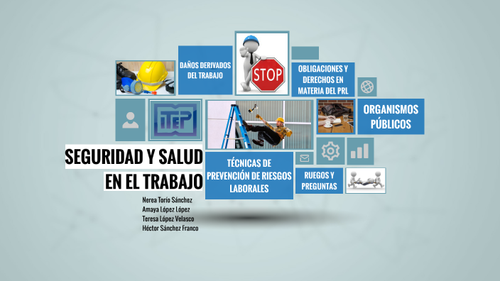 SEGURIDAD Y SALUD EN EL TRABAJO by Héctor Sánchez Franco on Prezi
