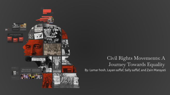 Civil Rights Movements: A Journey Towards Equality by lamar hosh on Prezi