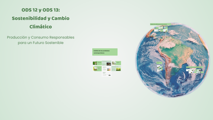 ODS 12 y ODS 13: Sostenibilidad y Cambio Climático by Yaireth Rada on Prezi