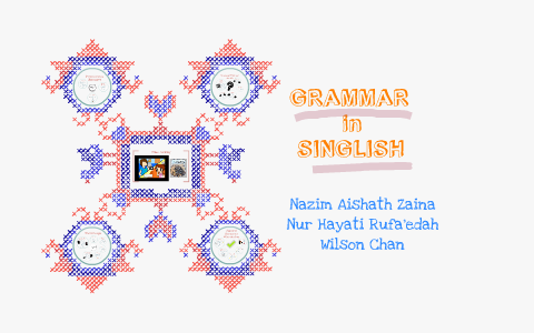 Grammar In Singlish By Singlish Grammar