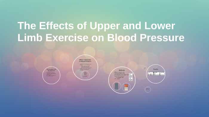 The Effects of Upper and Lower Limb Exercise on Blood Pressu by Ariana ...