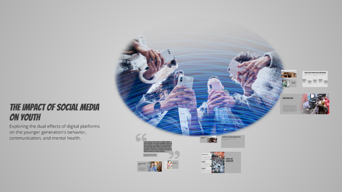 The Impact of Social Media on Youth by Manas Raj on Prezi