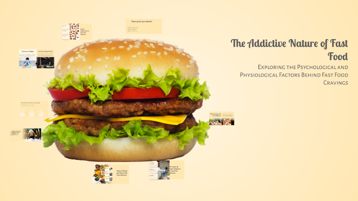 The Addictive Nature of Fast Food by Margaréta Niobé Bátfai on Prezi