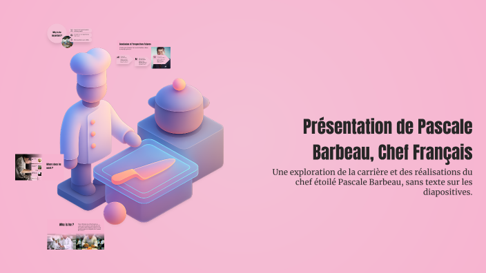 Présentation de Pascale Barbeau, Chef Français by Denzel Zarour on Prezi