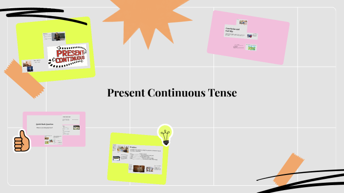 Mastering Continuous Tenses by amal on Prezi