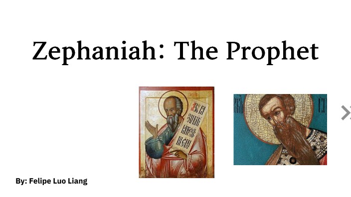 Zephaniah the Prophet by Felipe Luo on Prezi