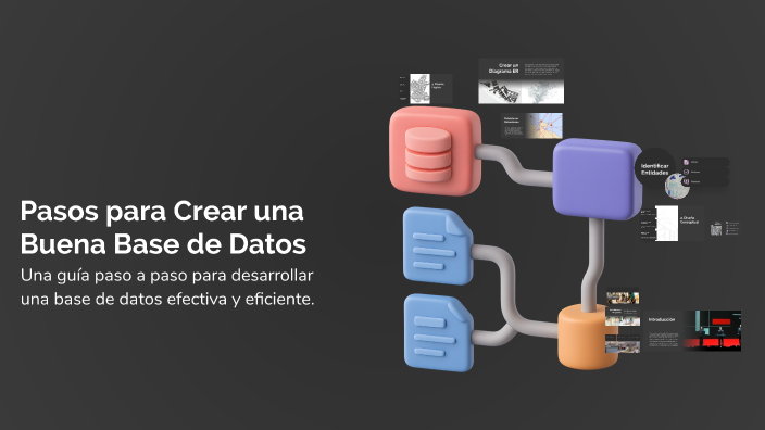 Pasos para Crear una Buena Base de Datos by victor martinez on Prezi