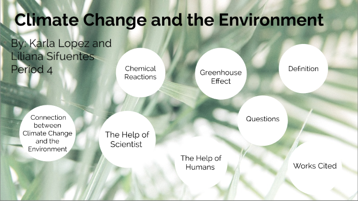 Climate Change and the Enviroment by Karla Lopez on Prezi