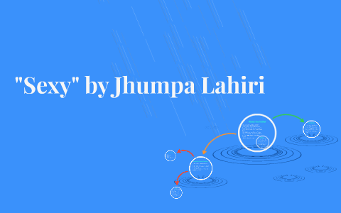 jhumpa lahiri sexy summary