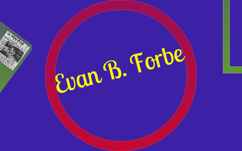 Evan B. Forde By Haley Hoy On Prezi