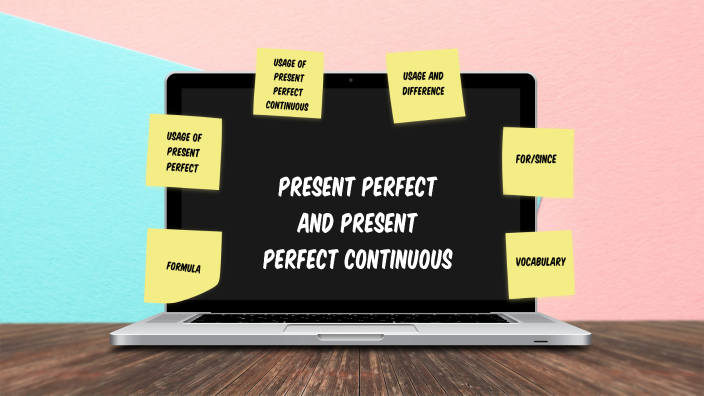 Present Perfect and Present Perfect Continuous by fernanda pinda on Prezi