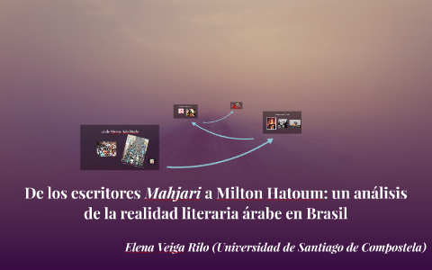 De los escritores Mahjari a Milton Hatoum: un análisis de la by Elena ...