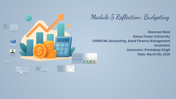 Module 5 Reflection: Budgeting by Shannon West on Prezi