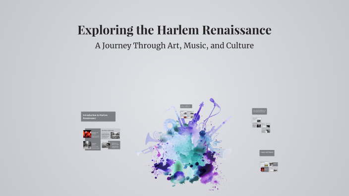 Exploring the Harlem Renaissance by Zeng Ma on Prezi