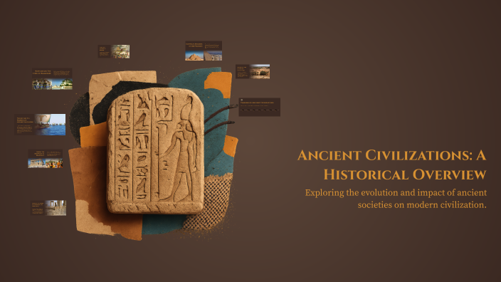Ancient Civilizations: A Historical Overview by marian vartar on Prezi