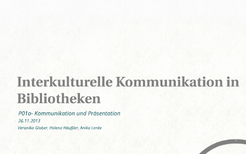 Interkulturelle Kommunikation In Bibliotheken By Helena On Prezi