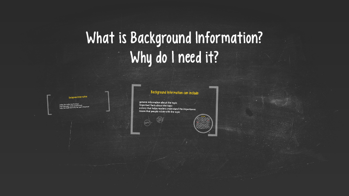 what-is-background-information-by-pamela-bruce-on-prezi