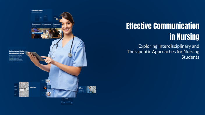 Effective Communication in Nursing by Lilian Skolik on Prezi
