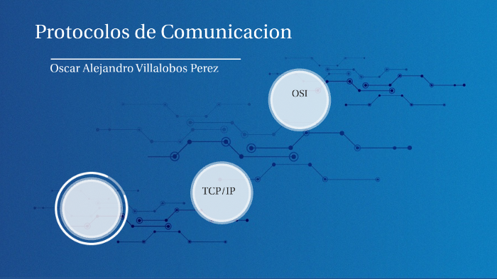 Protocolos de Comunicacion by Oscar Perez on Prezi